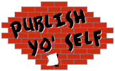 publish yo' self!
