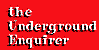 the underground enquirer